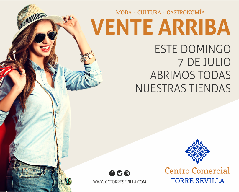 ¡Este domingo 7 de julio el Centro Comercial TORRE SEVILLA abre sus puertas!