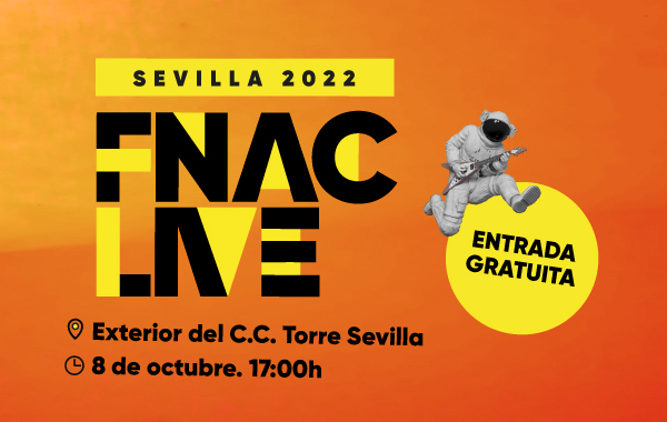 FNAC Live Sevilla 2022