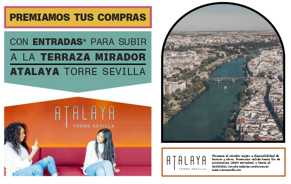 Premiamos tus compras con entradas a la Terraza-Mirador Atalaya TORRE SEVILLA