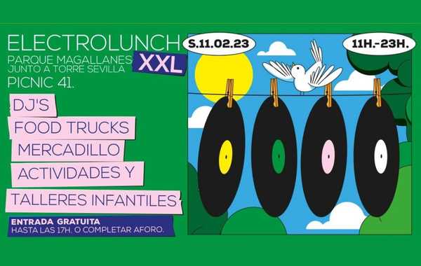 Electrolunch XXL Vol.III llega a Parque Magallanes junto a Torre Sevilla el sábado 11 de febrero 