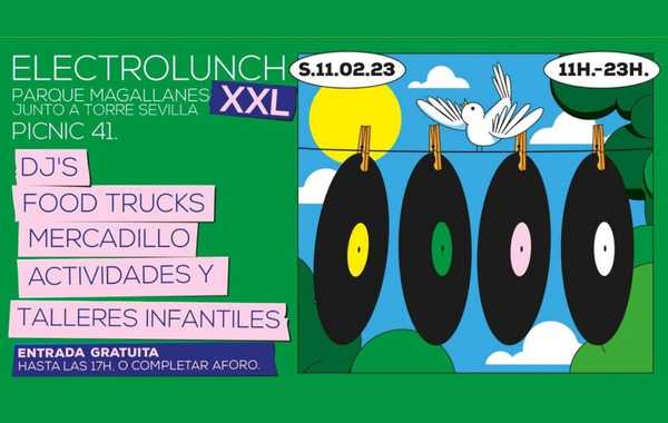 Electrolunch XXL Vol.III llega a Parque Magallanes junto a Torre Sevilla el sábado 11 de febrero