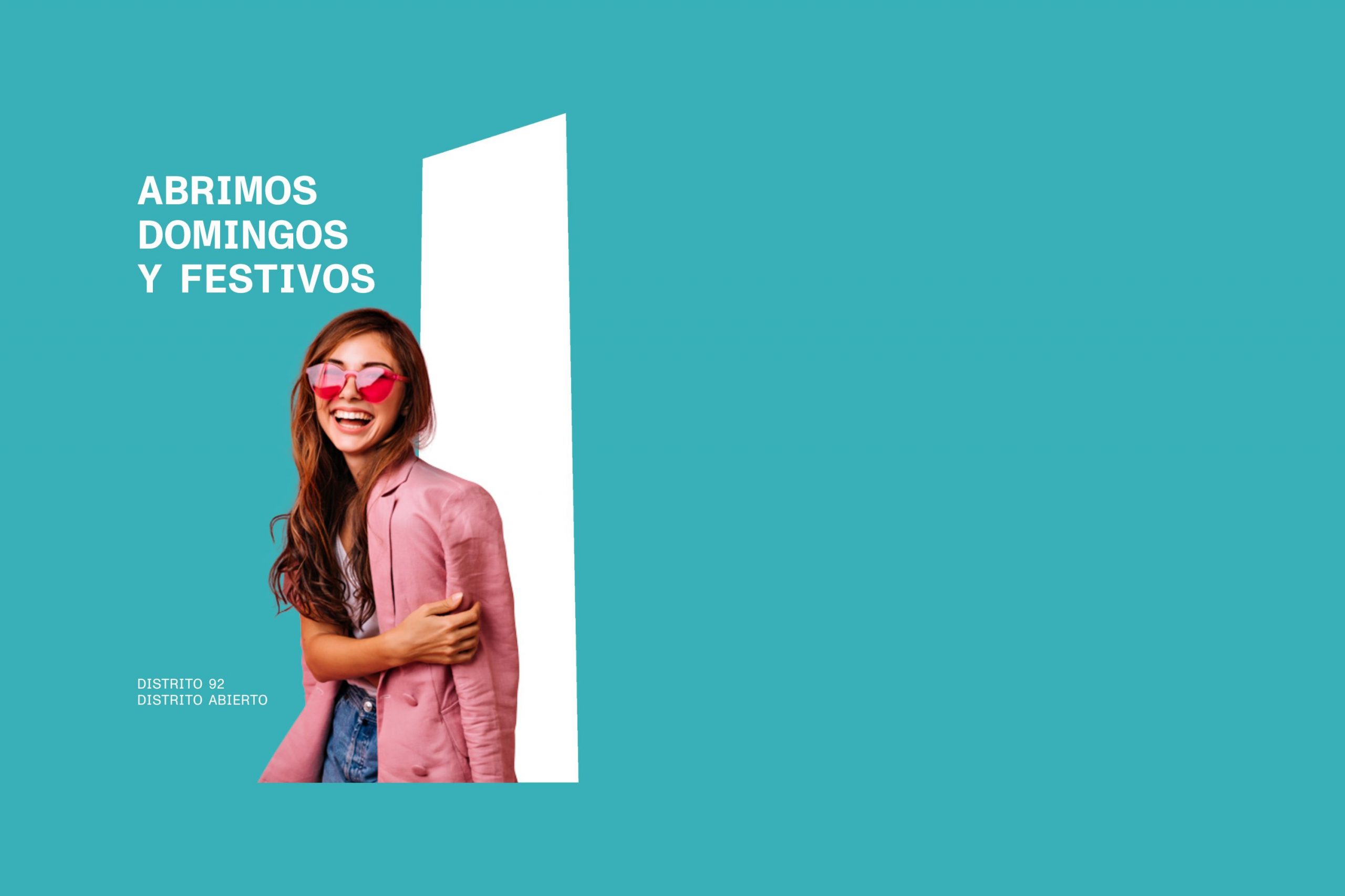 Abrimos domingos y festivos