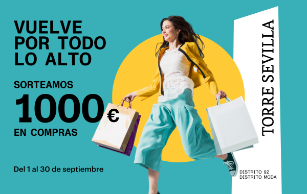 Participa y gana una tarjeta de 1000€ con tus compras en Torre Sevilla 