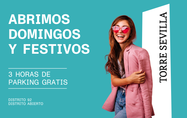 ¡Planes por todo lo alto! Disfruta Torre Sevilla también DOMINGOS y FESTIVOS