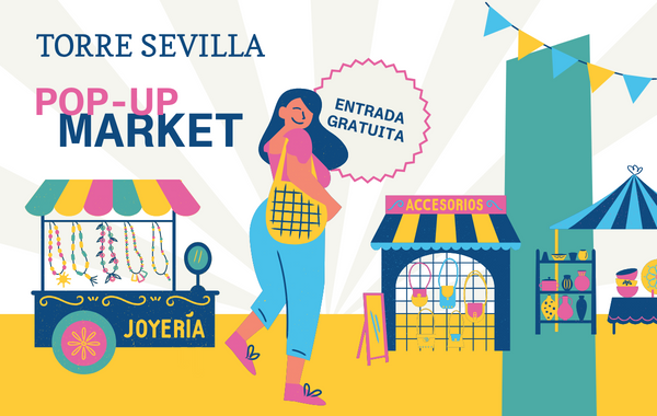 Planes de fin de semana con PopUp Market de Torre Sevilla