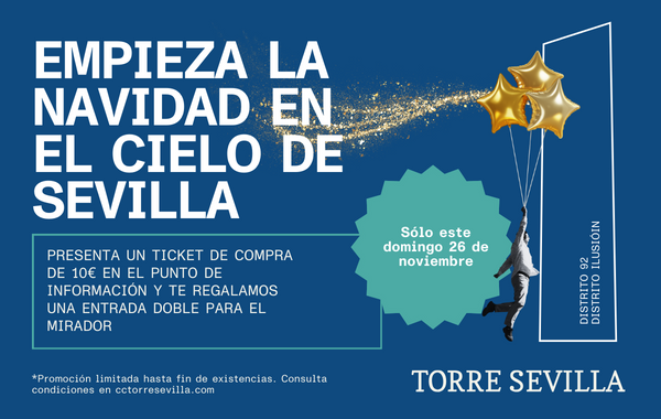 Este domingo empieza la Navidad subiendo gratis con tu compra al cielo de Sevilla 