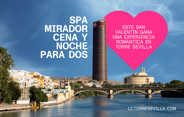 Gana una experiencia romántica en Torre Sevilla