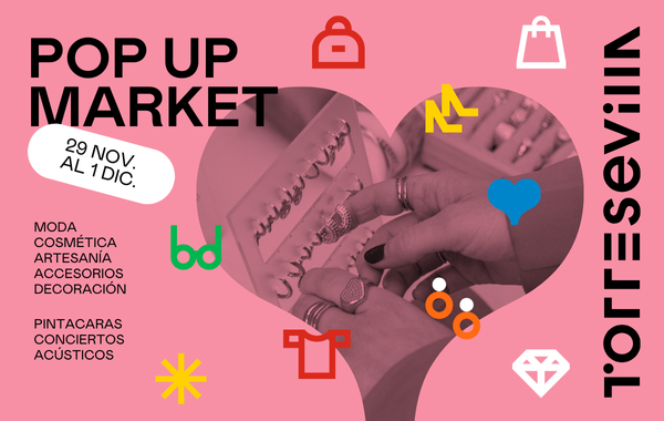 Vuelve el Mercado Pop-Up a TORRE SEVILLA el fin de semana del Black Friday
