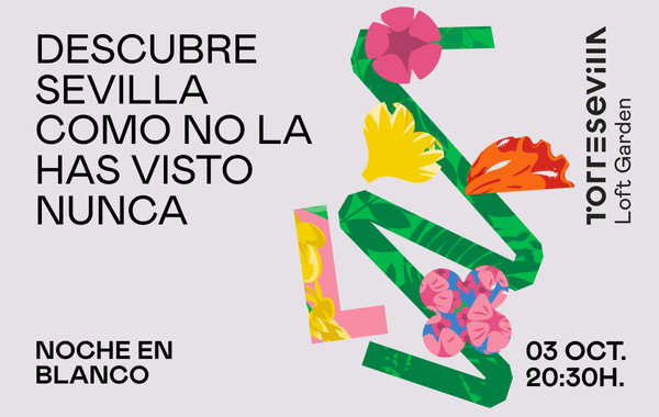 Vive la Noche en Blanco con TORRESEVILLA desde su jardín en las alturas