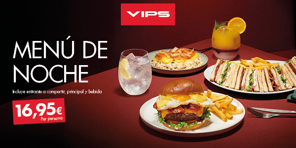 NUEVO MENÚ DE NOCHE EN VIPS<br />
