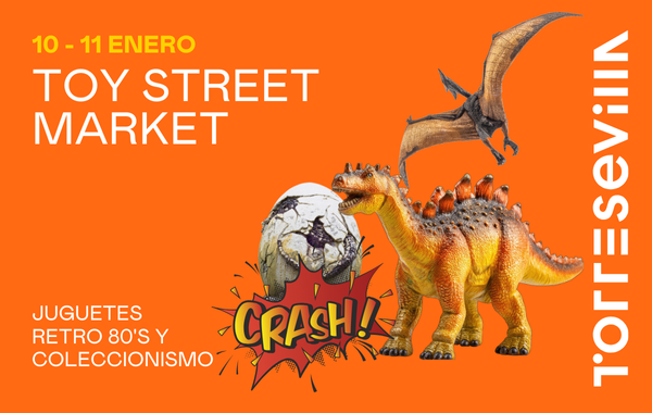 ¡Vuelve Toy Street Market a TORRE SEVILLA con una edición especial de dinosaurios!