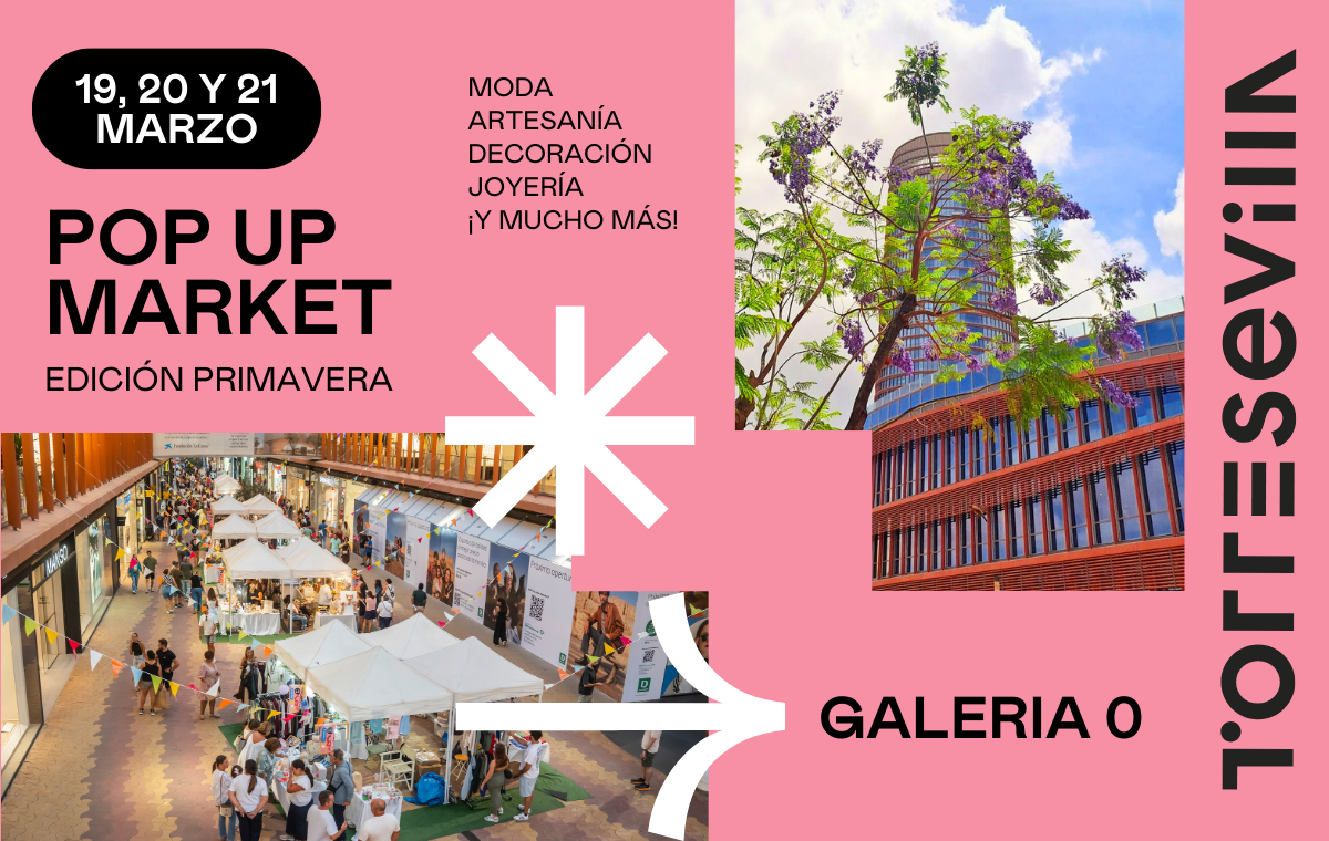 TORRE SEVILLA da la bienvenida a la primavera con una edición especial de su POP UP MARKET